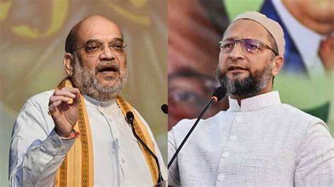 Modi Govt Taught Lesson To Rioters In Gujarat Says Amit Shah Owaisi