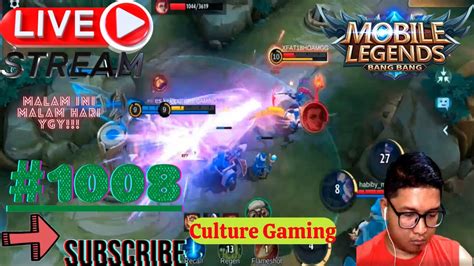 Culture Gaming Mobile Legends Bang Bang Malam Ini Malam Hari Ygy