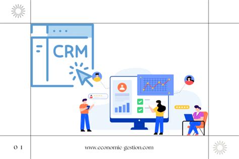 6 conseils pour vous aider à choisir votre CRM Economie et Gestion