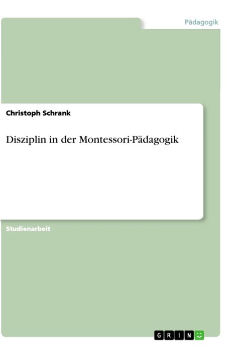 Disziplin in der Montessori Pädagogik von Christoph Schrank Buch