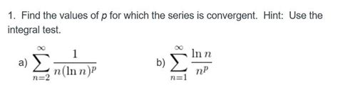 Solved Find The Values Of P For Which The Series Is Chegg