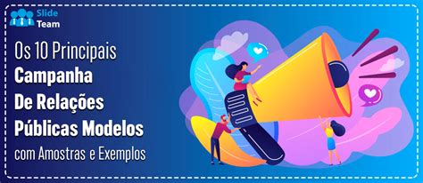 Os 10 principais modelos de campanha de relações públicas amostras