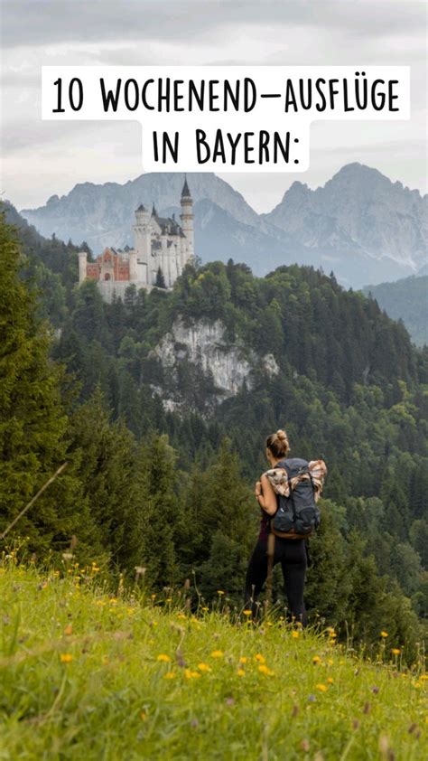 Wochenend Ausfl Ge In Bayern Ideen F R Tagesausfl Ge Und