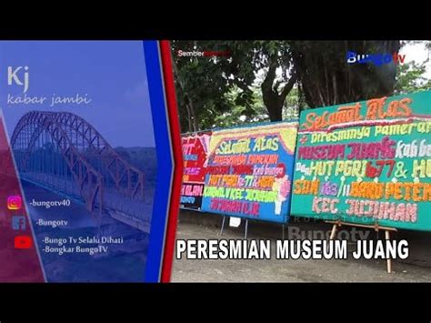 KABAR JAMBI DISDIKBUD BUNGO GELAR PAMERAN DAN PERESMIAN MUSEUM JUANG