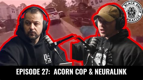 Acorn Cops Fatal Flaw And The Scare Of Neuralink Youtube