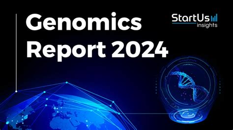 Genomics Report 2024 StartUs Insights