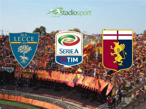 Dove Vedere Lecce Genoa In Diretta Tv E Streaming Live 15 Giornata