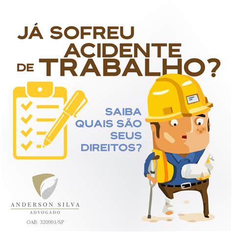 J Sofreu Acidente De Trabalho Saiba Quais Os Seus Direitos Anderson