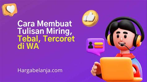 Cara Membuat Tulisan Miring Tebal Dan Tercoret Di WA Update 2024