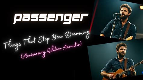 Passenger Things That Stop You Dreaming Anniversary Edition Acoustic