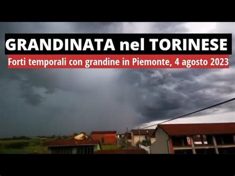 Meteo Grandinata In Piemonte Forti Temporali Si Abbattono Su Cuneese