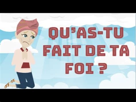 Quas tu fait de ta foi Histoire chrétienne animée YouTube