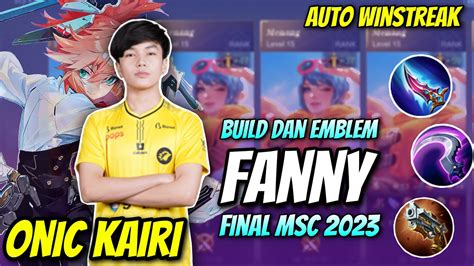 Best Build Fanny🔥 Build Dan Emblem Fanny Kairi Onic Final Msc 2023