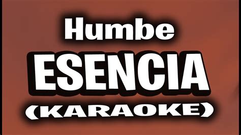 Humbe ESENCIA KARAOKE INSTRUMENTAL YouTube