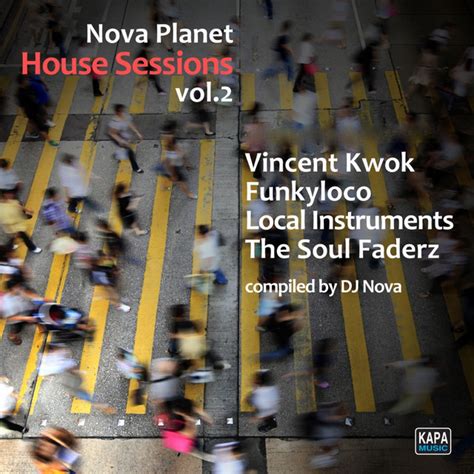 Nova Planet House Sessions Vol Compiled By Dj Nova Ep By