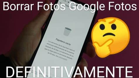 Como Eliminar Fotos De Google Fotos Definitivamente