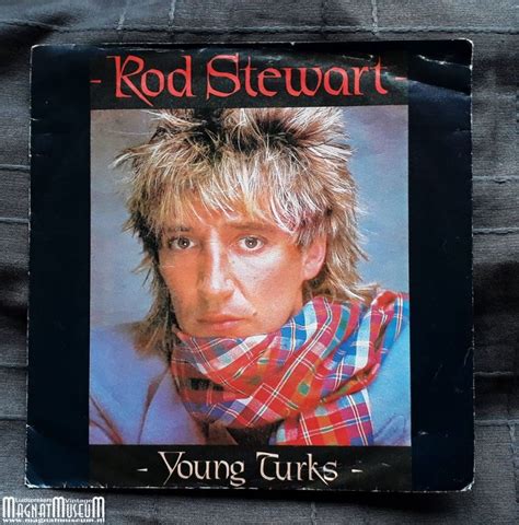 Rod Stewart Young Turks Magnat Hifi Museum