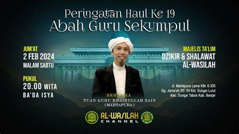 Peringatan Haul Ke 19 Abah Guru Sekumpul Majelis Ta Lim Sholawat