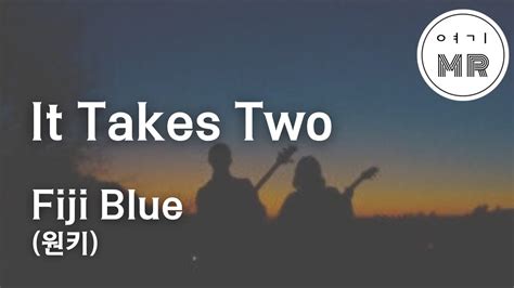 It Takes Two Fiji Blue 남자키원키e 여기mr Karaoke Music 노래방 Youtube