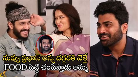 Akhil Akkineni Amala Conversation About Prabhas Sharwanandh