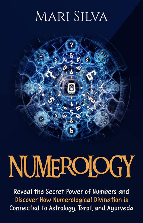 Numerology Reveal The Secret Power Of Numbers And Discover How