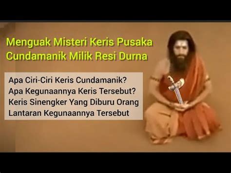 Menguak Misteri Keris Pusaka Cundamanik Milik Resi Durna Youtube