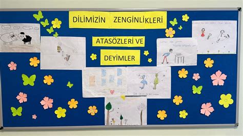 Dilimizin Zenginlikleri Projesi Atasözleri ve Deyimler Sergisi