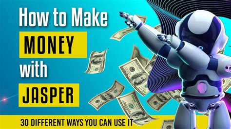 How To Make Money With Jasper 30 Proven Ways People Are Using Jasper