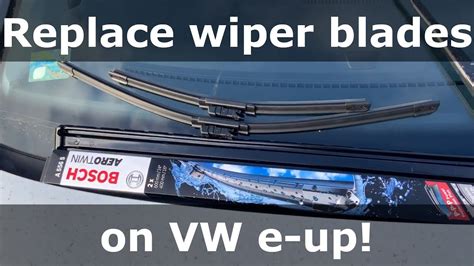 How To Replace The Front Windshield Wiper Blades On Vw E Up Youtube