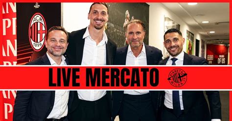 Calciomercato Milan Acquisti Cessioni Rumors E Trattative LIVE News