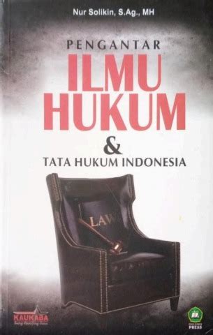 Pengantar Ilmu Hukum Tata Hukum Indonesia H Nur Solikin S Ag M H