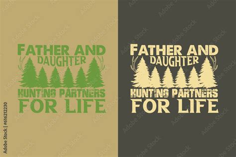 Father And Daughter Hunting Partners For Life Outdoor Hunting Shirt