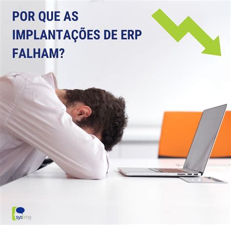 Consultor Erp Por Que As Implantações De Erp Falham