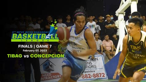 Concepcion Vs Tibag Game 7 5th Mfve Inter Barangay Basketball League