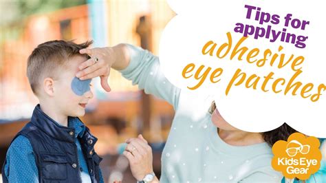 Tips For Applying Adhesive Patches Kids Eye Gear