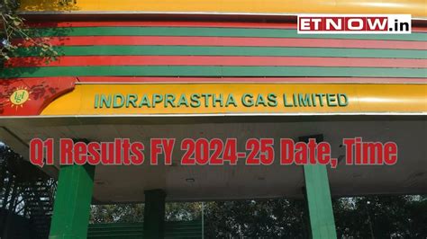 Indraprastha Gas Q Results Fy Date Time Bpcl Gail Backed