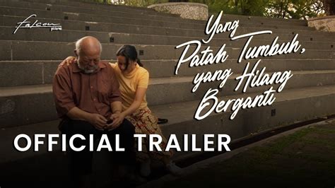 Official Trailer Yang Patah Tumbuh Yang Hilang Berganti 30 Okt 2022