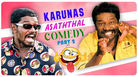 Karunas Asaththal Comedy Part 2 Karunas Super Hit Comedy Bala Lodukku Pandi Youtube