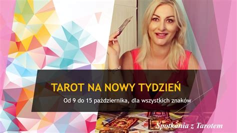 Tarot Tygodniowyod Do Pa Dziernika Dla Wszystkich Znak W Youtube