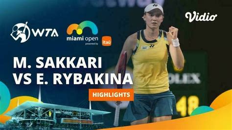 Quarterfinal Maria Sakkari Vs Elena Rybakina Highlights Wta Miami