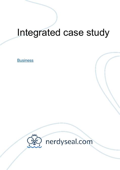 Integrated Case Study 454 Words NerdySeal