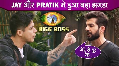 Bigg Boss Update Jay Bhanushali Loose His Temper On Pratik Sehajpal