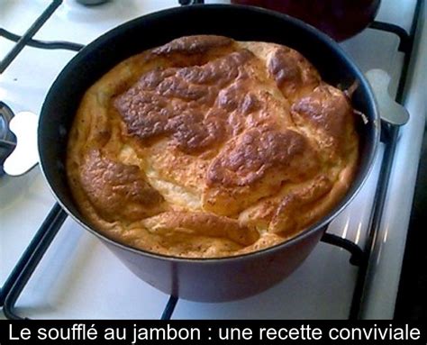 Le soufflé au jambon une recette conviviale