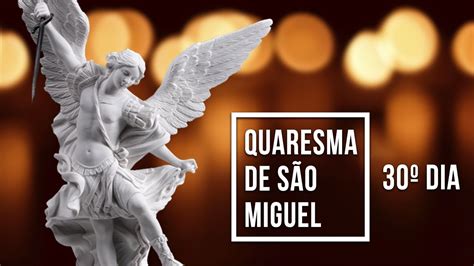 Quaresma de São Miguel Arcanjo 30º Dia YouTube