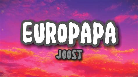 Europapa Joost Lyrics Youtube