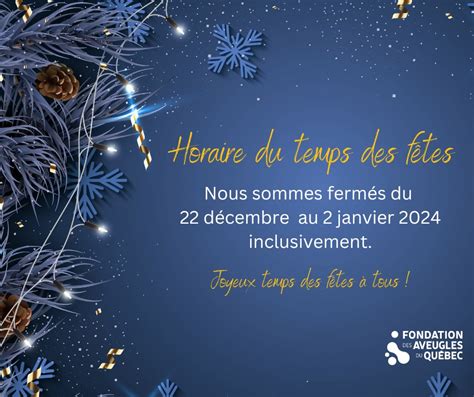 Horaire Du Temps Des Fêtes Fondation Des Aveugles Du Québec