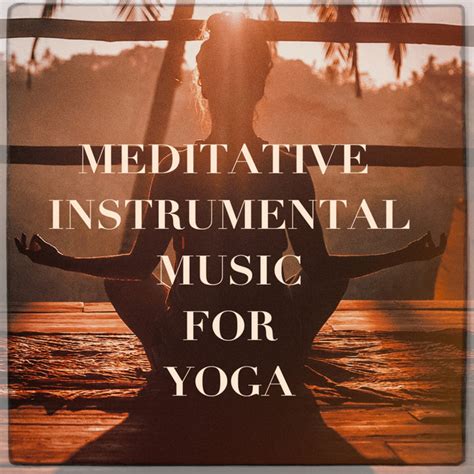 Meditative Instrumental Music For Yoga Album By Yoga Soul Spotify