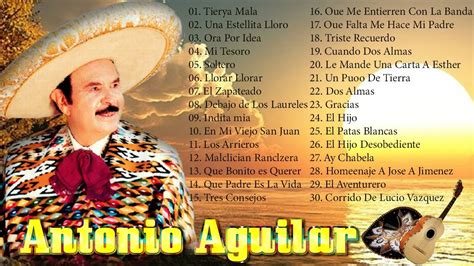 ANTONIO AGUILAR 30 SUS GRANDES EXITOS LAS MEJORES CANCIONES DE