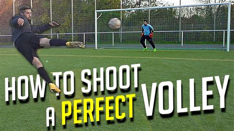 How To Shoot A Perfect Volley Football Soccer Tutorial By Freekickerz