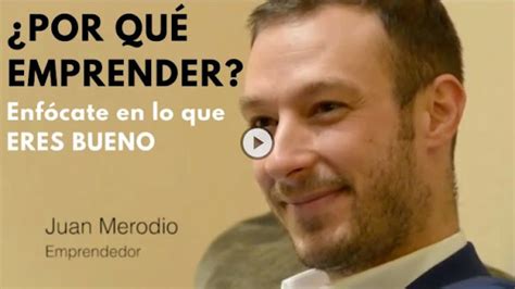 Emprender Por Qué Dedícate a lo que eres bueno